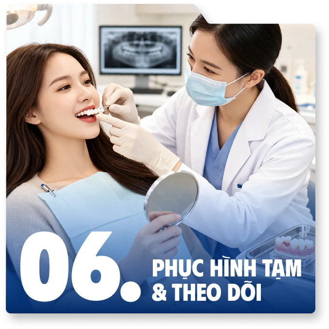 Bước 6: Phục hình tạm và theo dõi